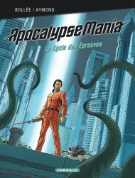 Apocalypse Mania - Intégrale – Tome 2