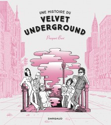 cover-comics-une-histoire-du-velvet-underground-tome-0-une-histoire-du-velvet-underground