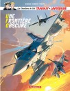 Les Chevaliers du ciel Tanguy et Laverdure – Tome 10 – Une Frontière obscure - couv