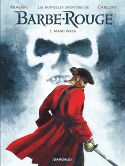 Les Nouvelles Aventures de Barbe-Rouge – Tome 3