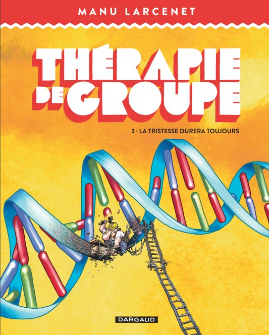 Thérapie de groupe – Tome 3 – La tristesse durera toujours - couv