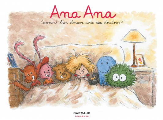 Ana Ana – Tome 21 – Comment bien dormir avec six doudous ? - couv