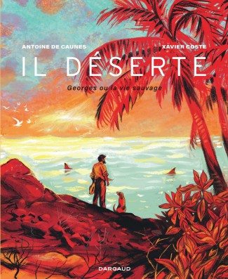 il-deserte-georges-ou-la-vie-sauvage