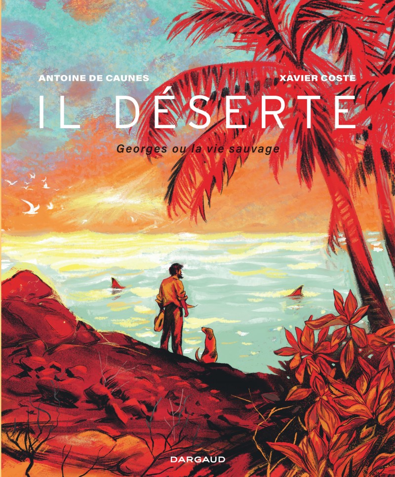 il-deserte-georges-ou-la-vie-sauvage
