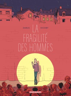 La fragilité des hommes