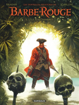 les-nouvelles-aventures-de-barbe-rouge-tome-5-lile-aux-chimeres les-nouvelles-aventures-de-barbe-rouge-tome-5-lile-aux-chimeres