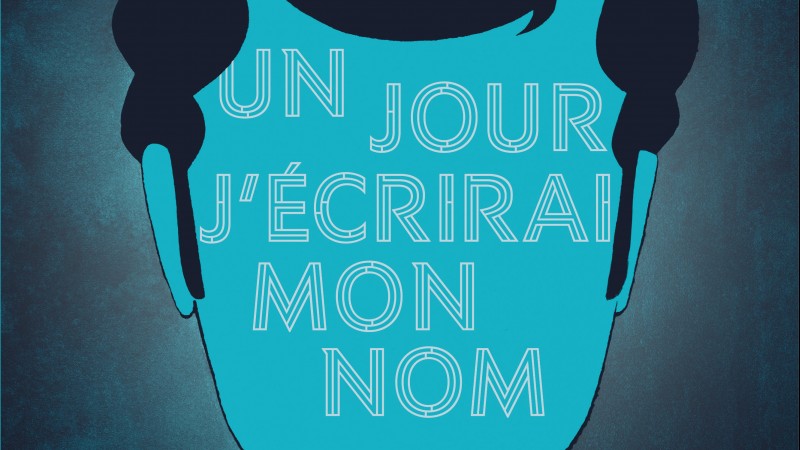 un-jour-jecrirai-mon-nom