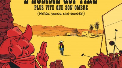 lhomme-qui-vu-lhomme-qui-filme-lhomme-qui-tire-plus-vite-que-son-ombre - couv