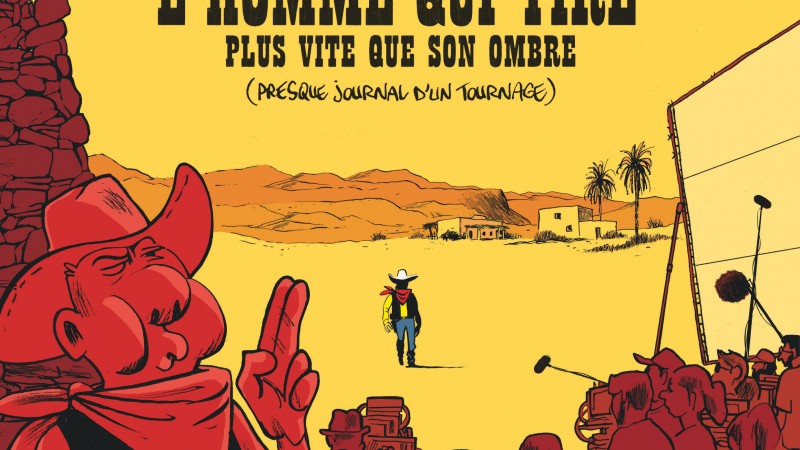 lhomme-qui-vu-lhomme-qui-filme-lhomme-qui-tire-plus-vite-que-son-ombre - couv