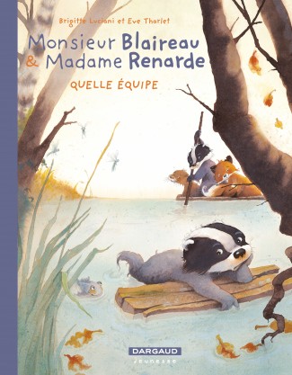 monsieur-blaireau-et-madame-renarde-tome-3-quelle-equipe