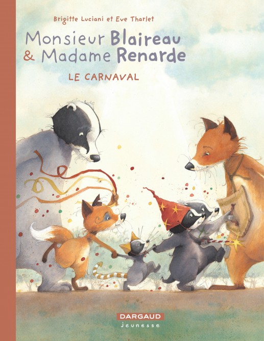 Monsieur Blaireau et Madame Renarde – Tome 5 – Le Carnaval – Edition spéciale - couv