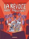 La révolte sans précédent – Tome 3 – La révolte avec précédent - couv