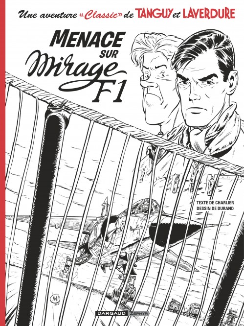 Une aventure Classic de Tanguy & Laverdure – Tome 1 – Menace sur mirage F1 - couv