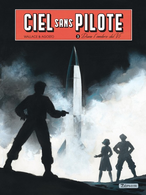 Ciel sans pilote – Tome 3 – Dans l'ombre du V2 T3/3 - couv