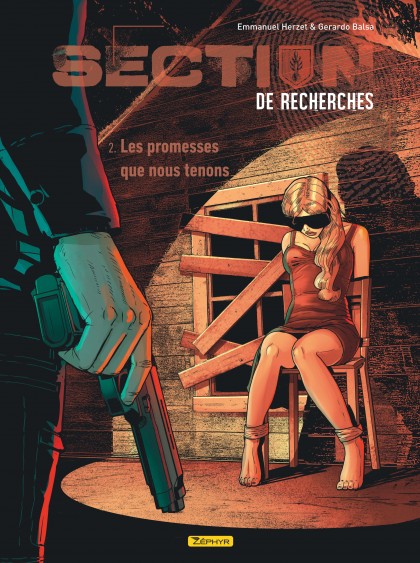 Section de recherches : Gendarmerie nationale Tome 2 - Les promesses que nous tenons