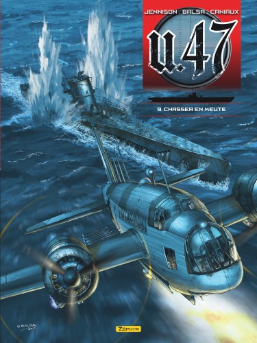 U-47 – Tome 9 – Chasser en meute - couv