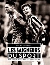 Les Saigneurs du sport : Bad boys et têtes brulées des terrains - couv