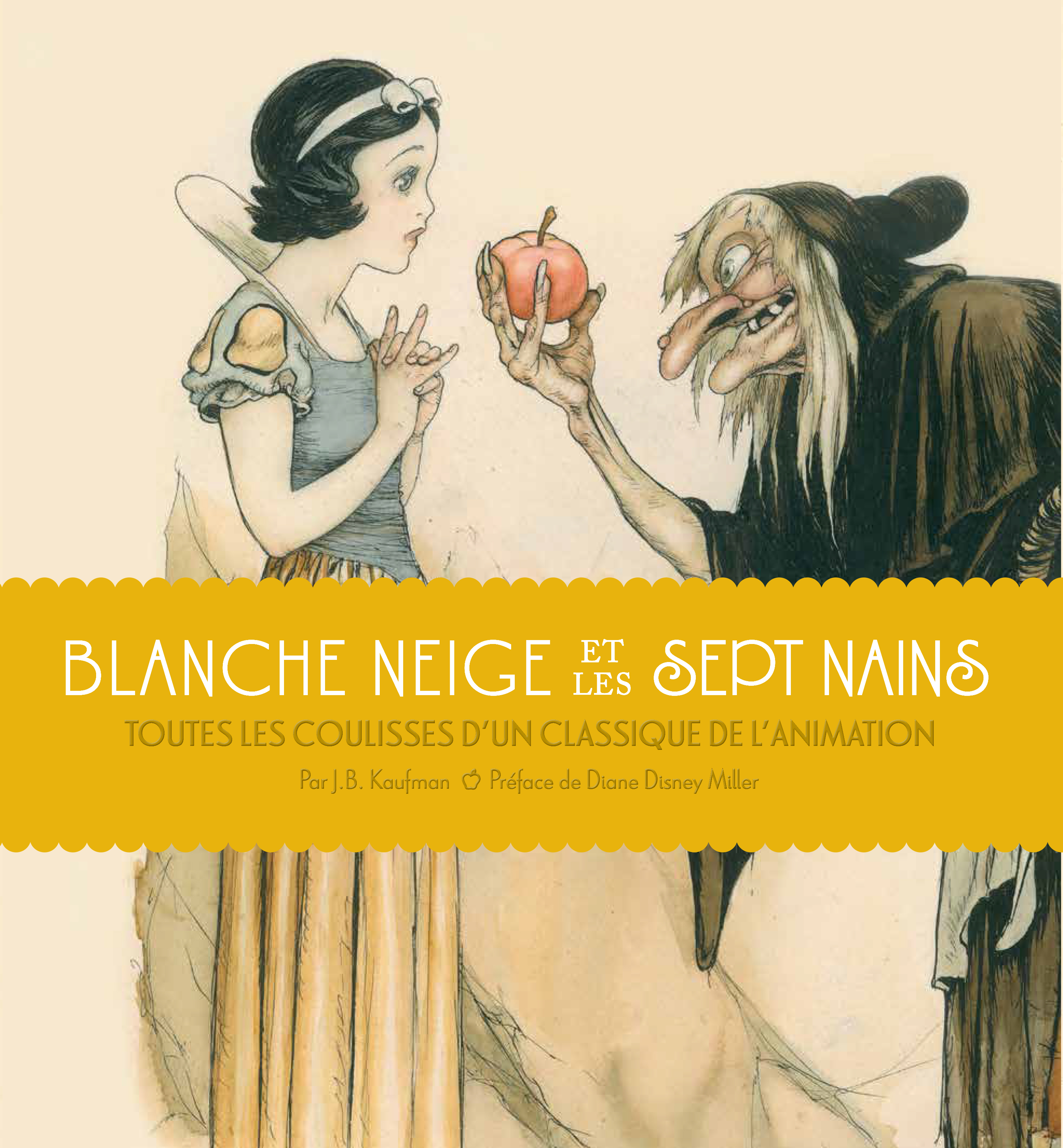 Blanche-Neige et les Sept Nains : Toutes les coulisses d'un classique de l'animation - couv