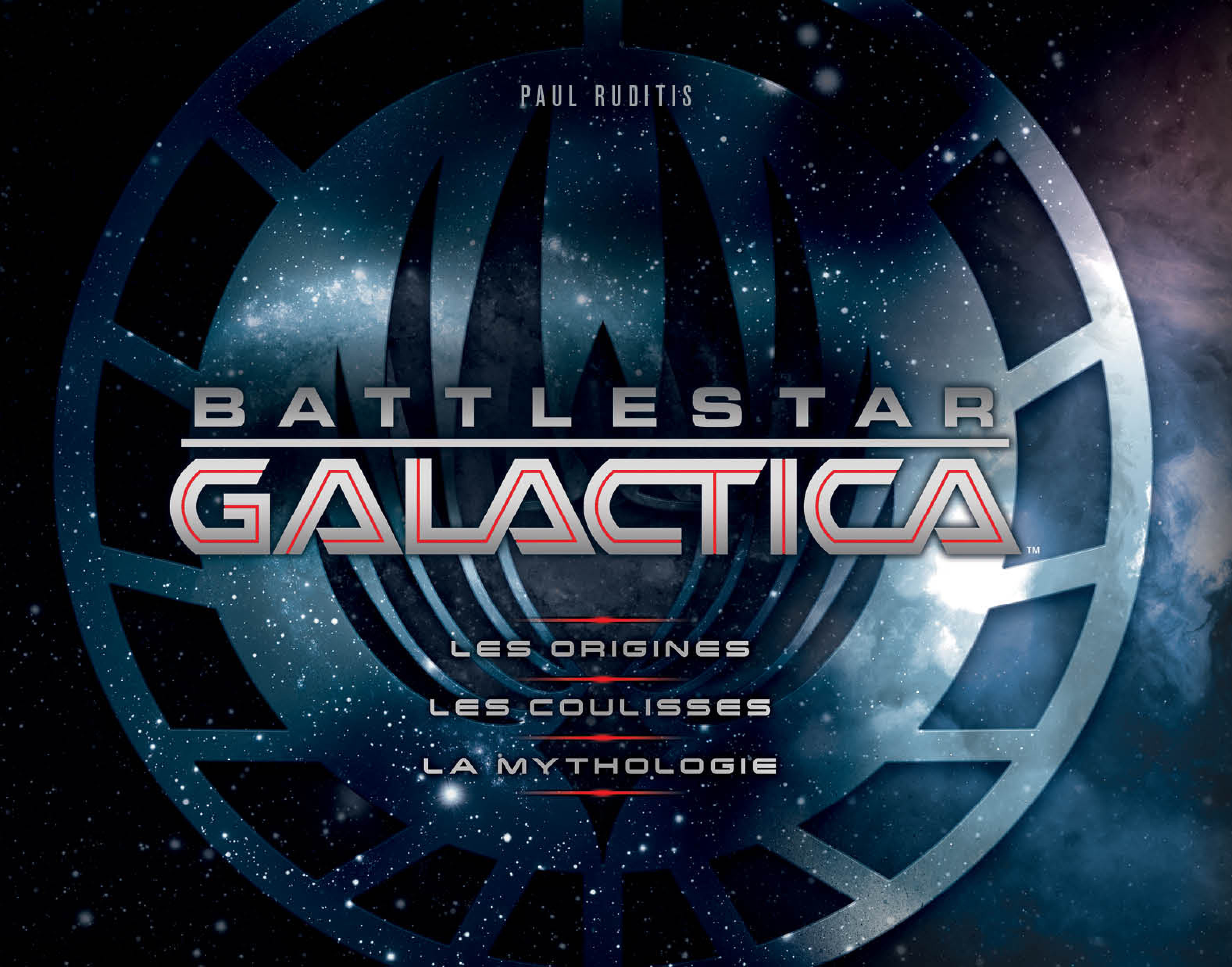 Battlestar Galactica : Les Origines, les coulisses, la mythologie - couv