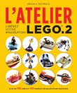 L'Atelier LEGO 2 : Libérez votre imagination - couv