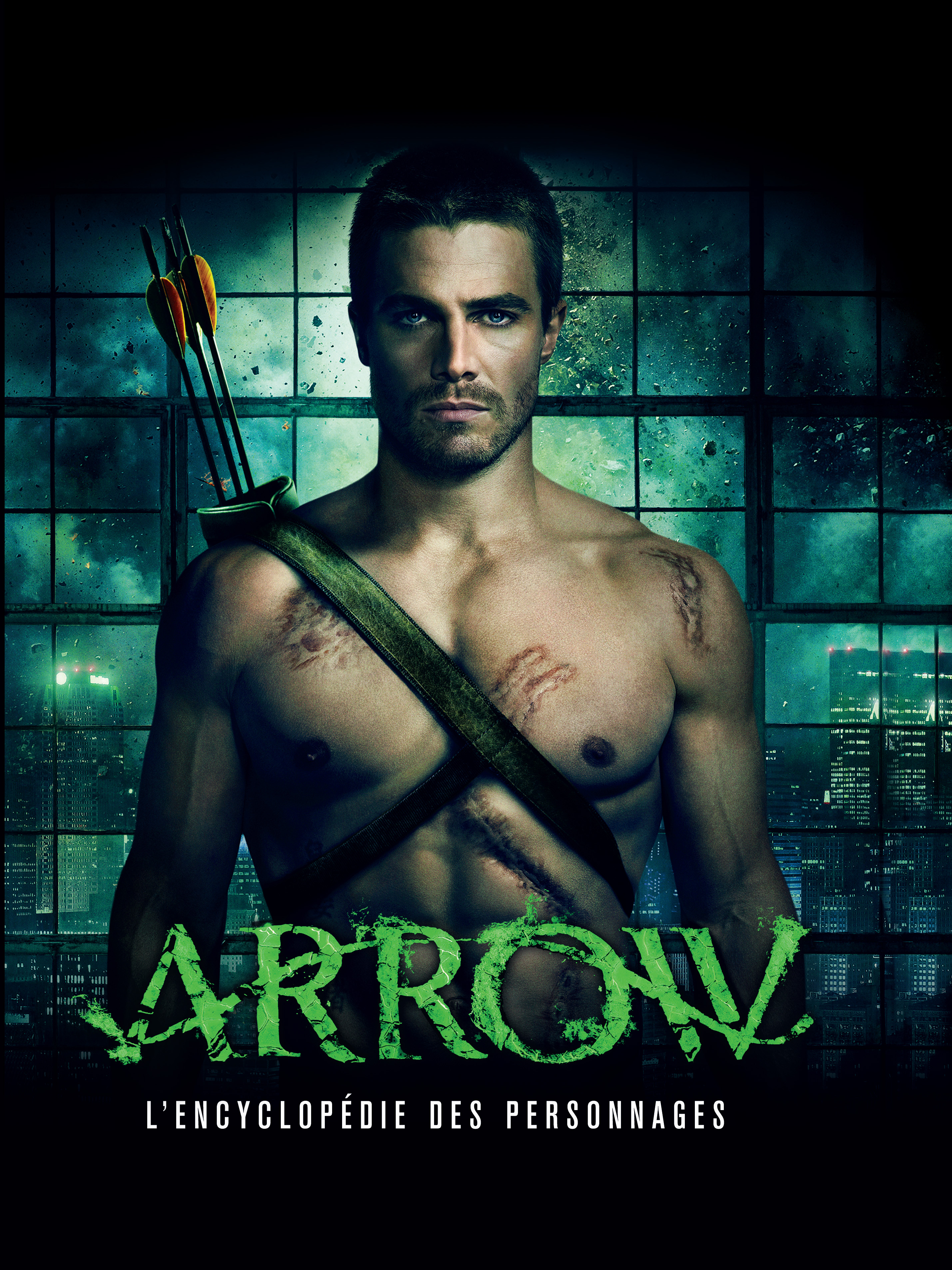 Arrow : L'Encyclopédie des personnages – Arrow : L'Encyclopédie des personnages - couv