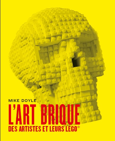 L'Art brique : Des artistes et leurs lego - couv