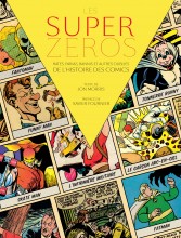 Album Les supers Zéros : Ratés, Parias, Bannis et Autres Oubliés des comics (french Edition)
