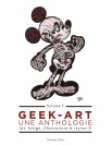 Geek-Art, une anthologie Vol. 3 : Art, design, illustrations & rayons X - couv