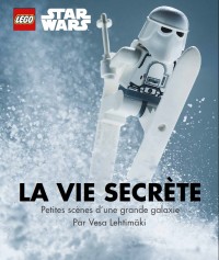 Vie secrète des Lego Star Wars (La)