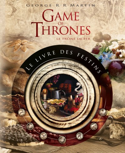 Game of Thrones : Le Livre des Festins