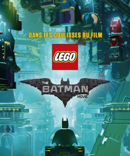 LEGO BATMAN Les coulisses du film