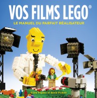 Vos Films LEGO, Le Manuel du parfait réalisateur