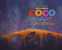 Dans les coulisses de Disney : Coco