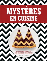 Mystères en cuisine, plus de 100 recettes inspirées de Twin Peaks