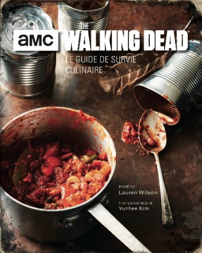 Walking Dead : le guide de survie culinaire