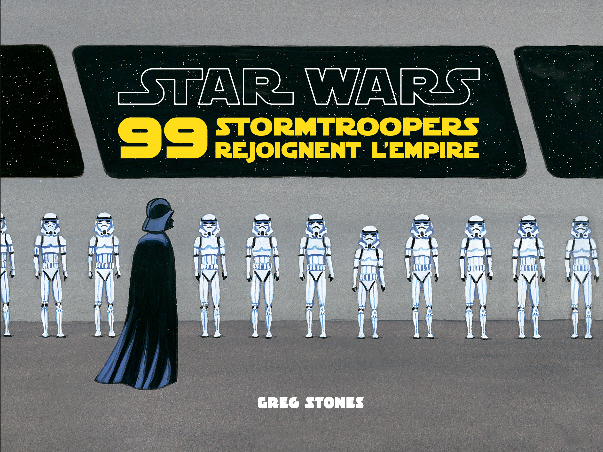 Star Wars : 99 Stormtroopers rejoignent l'Empire - couv