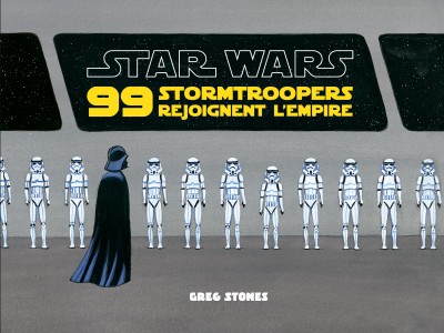 Star Wars : 99 Stormtroopers rejoignent l'Empire