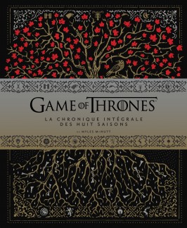 Game of Thrones, la chronique intégrale des huit saisons