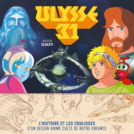 Ulysse 31, l'histoire illustrée d'un dessin animé culte de notre enfance