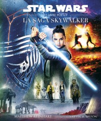 Star Wars : Le livre pop-up de la saga Skywalker
