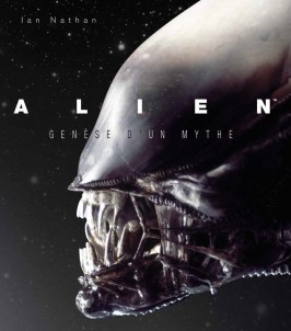 Alien, genèse d'un mythe - mis à jour et augmenté