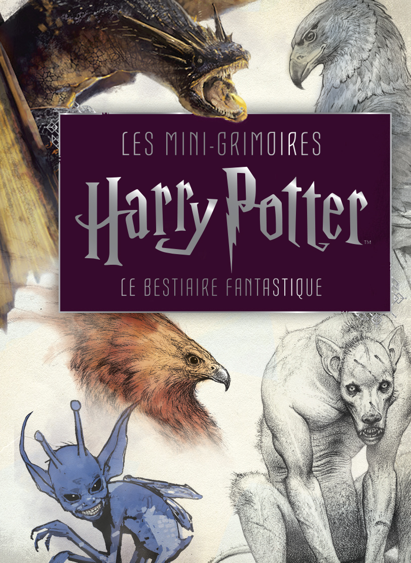 Harry Potter, les mini-grimoires – Tome 2 – Les mini-grimoires Harry Potter T2 : Le bestiaire fantastique - couv