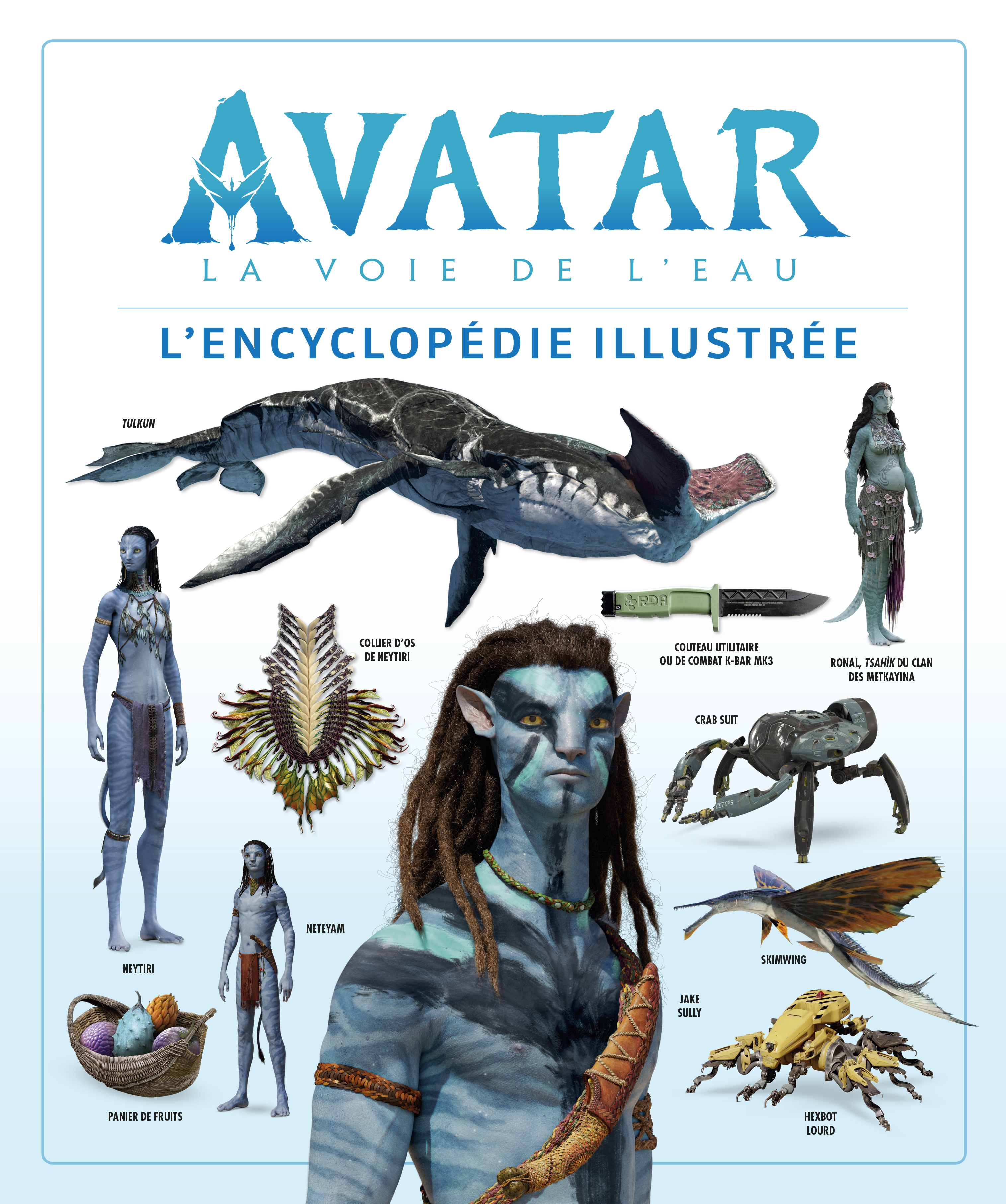 Avatar, la voie de l'eau : l'encyclopédie illustrée - couv