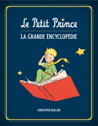 Le Petit Prince : L'Encyclopédie illustrée