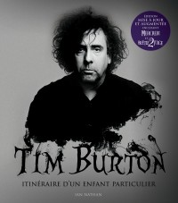 Tim Burton, itinéraire d'un enfant particulier nouvelle édition 2024