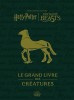 Harry Potter: les Grands Livres – Tome 2 – Harry Potter / Fantastic Beasts : Le Grand livre des créatures - couv