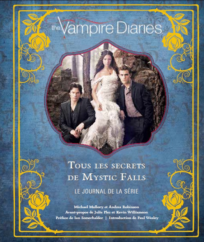 The Vampire Diaries, tous les secrets de Mystic Falls – The Vampire Diaries, tous les secrets de Mystic Falls - couv