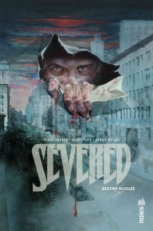 SEVERED, DESTINS MUTILÉS