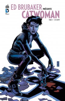 ED BRUBAKER PRÉSENTE CATWOMAN – Tome 3