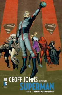 GEOFF JOHNS PRÉSENTE SUPERMAN – Tome 3